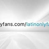 latinonlyfans leaked from onlyfans